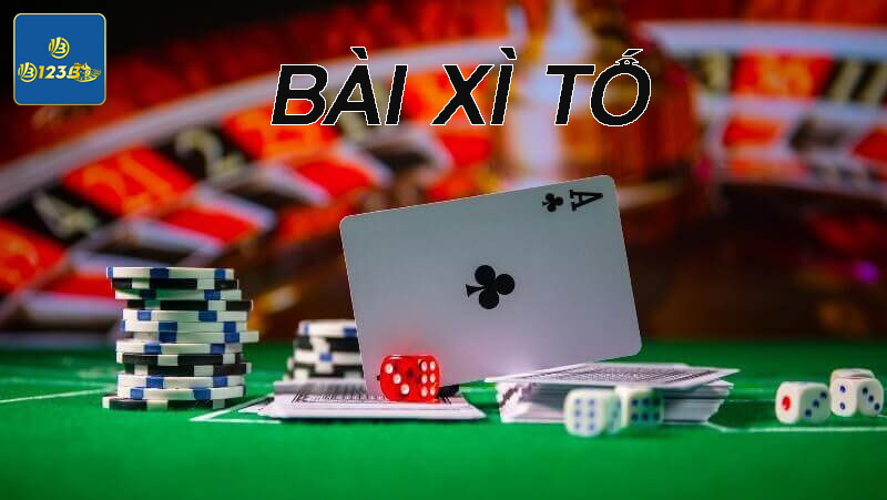 Bài xì tố là kiểu game bài khá giống Poker